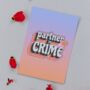 Partner In Crime Greeting Card, thumbnail 1 of 2