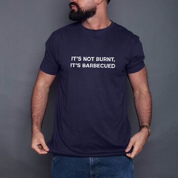It's Not Burnt It's Barbecued Funny BBQ Slogan T Shirt, 2 of 2