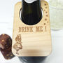 Personalised 'Drink Me!' Wine Bottle Label, thumbnail 4 of 4