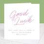 Bloomin' Brilliant Good Luck Card, thumbnail 4 of 4