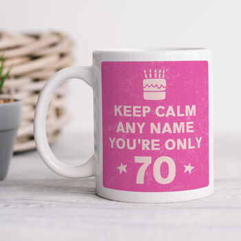 Personalised Mug 'Keep Calm 70th Birthday', 3 of 6