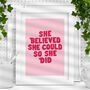 She Believed She Could So She Did Pink Typography, thumbnail 1 of 4