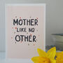 Mother Like No Other Mother's Day Card, thumbnail 4 of 5