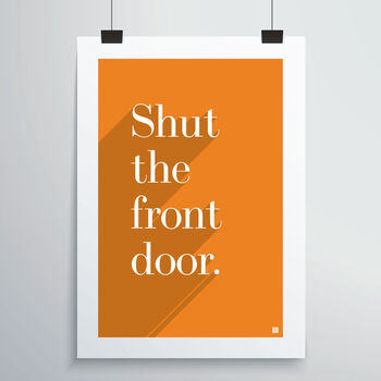 Shut The Front Door Print, 2 of 12