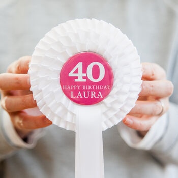 40th Birthday Personalised Rosette For Her, 2 of 3