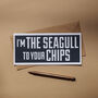 I'm The Seagull To Your Chips Flat Card, thumbnail 1 of 6