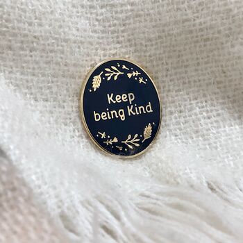 Keep Being Kind Enamel Pin Badge, 5 of 7