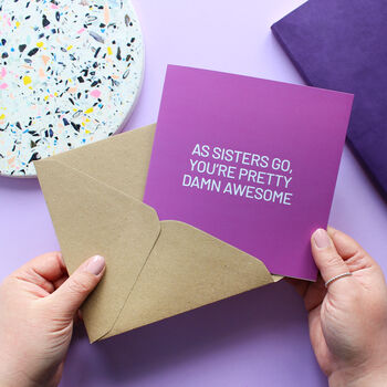 'As Sisters Go, You're Damn Awesome' Card For Sister, 2 of 3