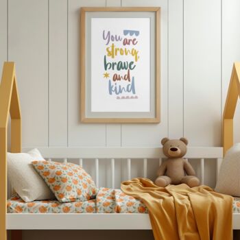 You Are Strong, Brave And Kind Nursery Print, 5 of 6