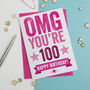 Omg You're 100 Birthday Card, thumbnail 3 of 3