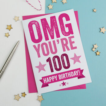 Omg You're 100 Birthday Card, 3 of 3