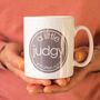 A Little Judgy Mug Gift, thumbnail 1 of 2