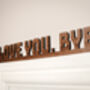 Love You Bye Walnut Wall Door Topper Adhesive Sign, thumbnail 5 of 6