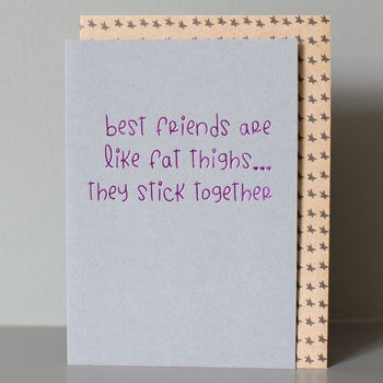 'Best Friends Are Like Fat Thighs' Card, 2 of 2