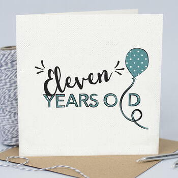 Children's Birthday Age Balloon Card. From 0 To 17 Yrs, 11 of 12