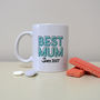 Personalised 'Best Mum' Mug Gift, thumbnail 1 of 9