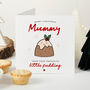Personalised Christmas Card For Mummy Little Pudding Design, thumbnail 1 of 7