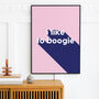 'I Like To Boogie' Colourful Quote Print, thumbnail 1 of 2