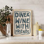 Kitchen Wall Print Dine And Wine With Friends Print, thumbnail 4 of 10