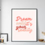 Motivational Quote Print Dream Until It's Your Reality, thumbnail 2 of 2