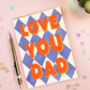 Love You Dad Father's Day Card, thumbnail 2 of 3