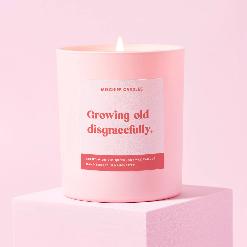 Birthday Gift Growing Old Disgracefully Pink Candle By Mischief Candles