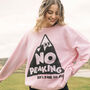 No Peaking Women's Slogan Sweatshirt, thumbnail 2 of 5