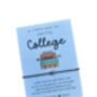 College Wish Bracelet | Gift For Starting College, thumbnail 1 of 6