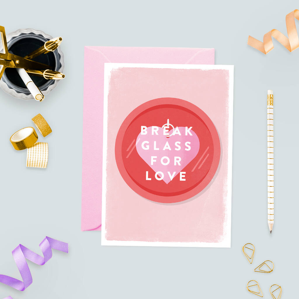 Image of Break Glass For Love Greeting Card