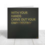 Carve Out Your Destiny Greeting Card, thumbnail 1 of 1