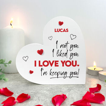 Personalised 'I'm Keeping You!' White Freestanding Heart, 2 of 6