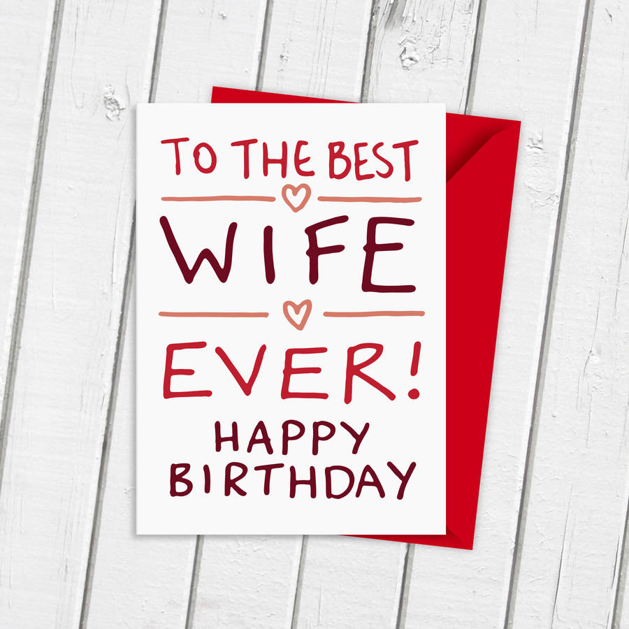 Birthday Card For Best Wife Ever By A Is For Alphabet Notonthehighstreet