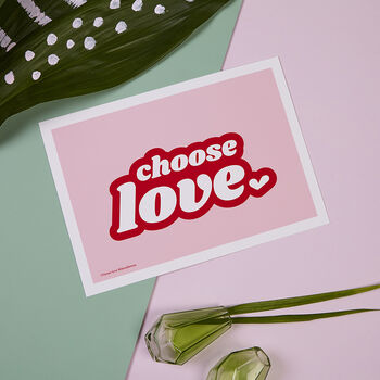 Choose Love Typographic Art Print, 2 of 2