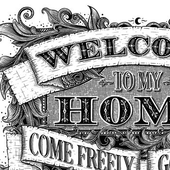 'Welcome To My Home' Hand Lettered Print, 5 of 6