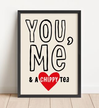 You, Me, Chippy Tea Kitchen Print, 3 of 3