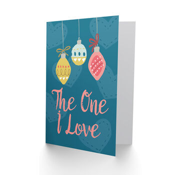 To The One I Love Baubles Heart Pattern Christmas Card, 2 of 4