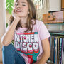 Kitchen Disco Women's Slogan T Shirt, thumbnail 1 of 6