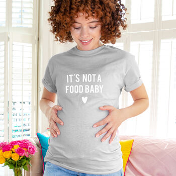 'It's Not A Food Baby' Mum To Be Maternity T Shirt, 3 of 10