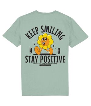 Stay Positive Keep Smiling, Unisex Graphic T Shirt, 9 of 12