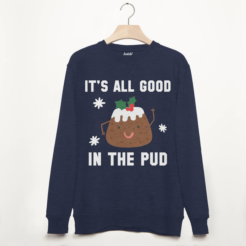 It's All Good In The Pud Men's Christmas Sweatshirt, 1 of 3