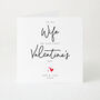 Personalised First Valentine’s Day Card For Wife With Names And Year, thumbnail 1 of 4