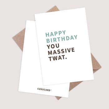 Happy Birthday You Massive Twat Card, 3 of 3