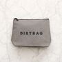 'Dirtbag' Slogan Grey Canvas Wash Bag, thumbnail 3 of 7