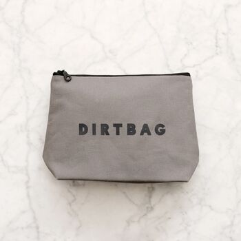'Dirtbag' Slogan Grey Canvas Wash Bag, 3 of 7