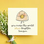 You Make The World Shine Brighter Personalised Card, thumbnail 1 of 4