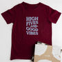 High Fives And Good Vibes Cotton T Shirt, thumbnail 1 of 7