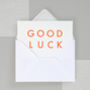 Luxury Handprinted Good Luck Card In Neon Orange, thumbnail 1 of 1