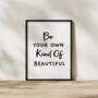 'Be Your Own Kind Of Beautiful' Print, thumbnail 3 of 3
