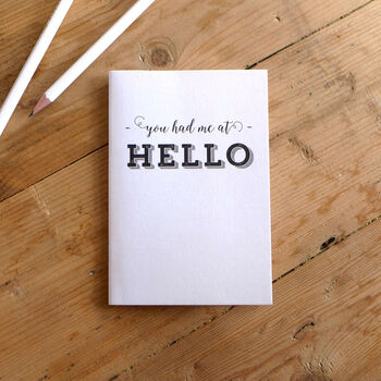 You Had Me At Hello A6 Notebook, 6 of 6