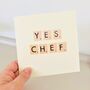 Yes Chef! Handmade Card, thumbnail 1 of 2